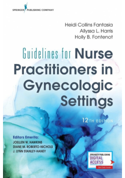 Guidelines for Nurse Practitioners in Gynecologic Settings, 12th Edition