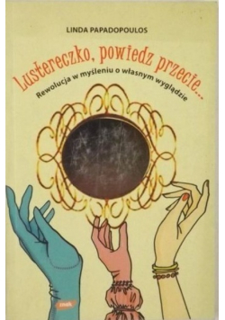Lustereczko powiedz przecie