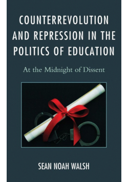 Counterrevolution and Repression in the Politics of Education