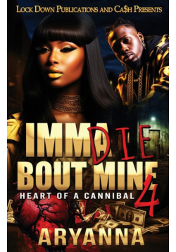 Imma Die Bout Mine 4