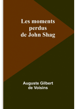 Les moments perdus de John Shag