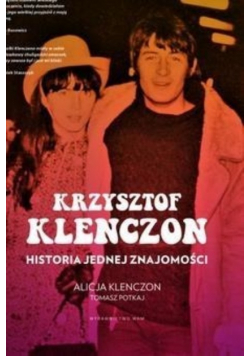 Krzysztof Klenczon Historia jednej znajomości
