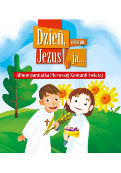 Dzień, w którym Jezus i ja...