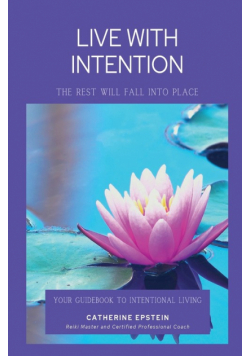 Live With Intention-The Rest Will Fall Into Place