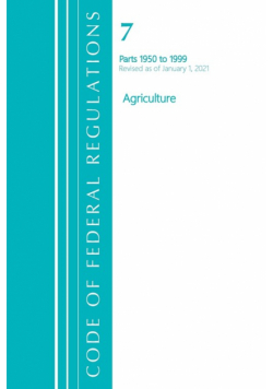 Code of Federal Regulations, Title 07 Agriculture 1950-1999, Revised as of January 1, 2021