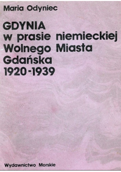 Gdynia w prasie niemieckiej Wolnego Miasta Gdańska 1920-1939