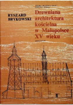 Drewniana architektura kościelna w Małopolsce XV wieku
