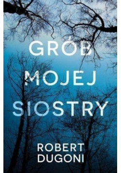 Grób mojej siostry
