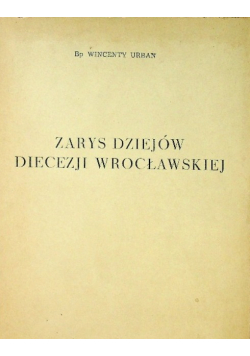 Zarys dziejów diecezji wrocławskiej