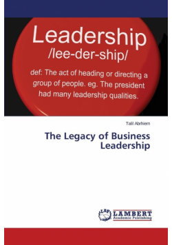 The Legacy of Business Leadership