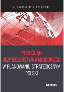 Przegląd bezpieczeństwa narodowego w planowaniu strategicznym Polski