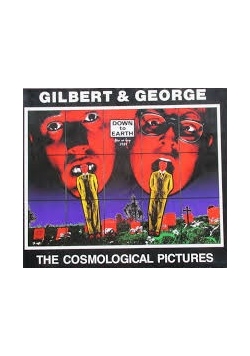 Gilbert & George the cosmological pictures