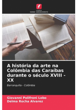 A história da arte na Colômbia das Caraíbas durante o século XVIII - XX