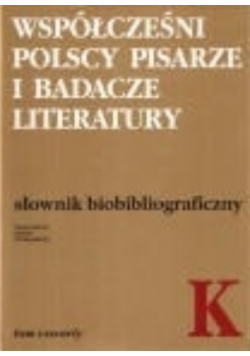 Współcześni Polscy Pisarze i Badacze Literatury Tom 4