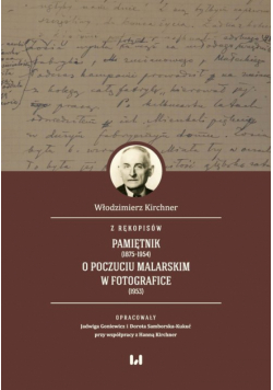 Z rękopisów: Pamiętnik (1875-1954). O poczuciu malarskim w fotografice (1953)