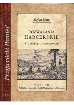 Rozważania harcerskie w dziesięciu gawędach