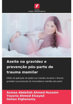 Azeite na gravidez e prevenção pós-parto de trauma mamilar