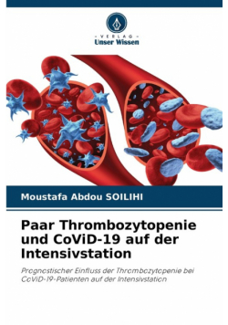 Paar Thrombozytopenie und CoViD-19 auf der Intensivstation