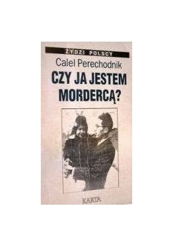 Czy ja jestem mordercą ?