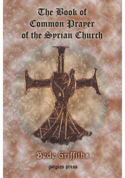 The Book of Common Prayer [Shhimo] of the Syrian Church