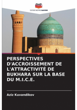 Perspectives D'accroissement De L'attractivité De Bukhara Sur La Base Du M.i.c.e.