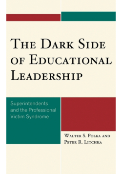 The Dark Side of Educational Leadership
