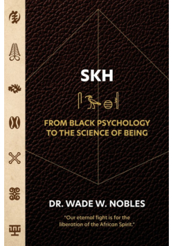 SKH, From Black Psychology to the Science of Being