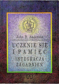 Uczenie się i pamięć Integracja zagadnień