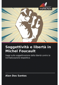 Soggettività e libertà in Michel Foucault