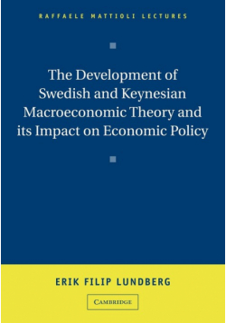 The Development of Swedish and Keynesian Macroeconomic Theory and Its Impact on Economic Policy