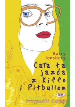 Cała ta jazda z Kiffo i Pitbullem