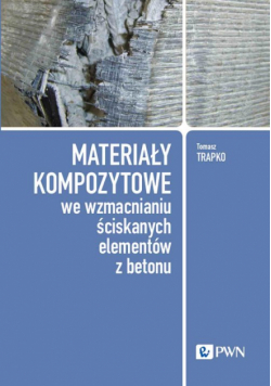 Materiały kompozytowe we wzmacnianiu ściskanych elementów z betonu