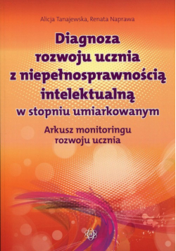 Diagnoza rozwoju ucznia z niepełnosprawnością intelektualną w stopniu umiarkowanym