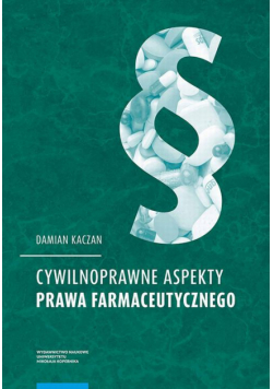 Cywilnoprawne aspekty prawa farmaceutycznego