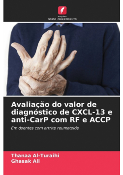 Avaliação do valor de diagnóstico de CXCL-13 e anti-CarP com RF e ACCP
