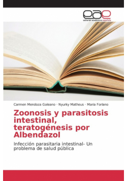 Zoonosis y parasitosis intestinal, teratogénesis por Albendazol
