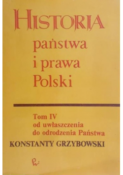 Historia państwa i prawa Polski Tom IV