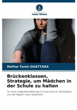 Brückenklassen, Strategie, um Mädchen in der Schule zu halten