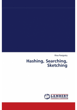Hashing, Searching, Sketching