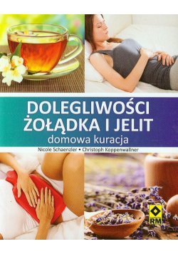 Dolegliwości żołądka i jelit domowa kuracja