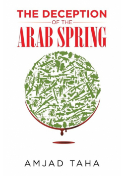 The Deception of the Arab Spring
