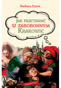 Jak przetrwać w zabobonnym Krakowie
