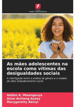 As mães adolescentes na escola como vítimas das desigualdades sociais