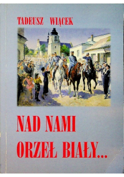 Nad nami orzeł biały