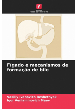 Fígado e mecanismos de formação de bile
