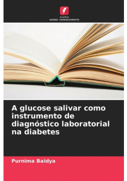 A glucose salivar como instrumento de diagnóstico laboratorial na diabetes
