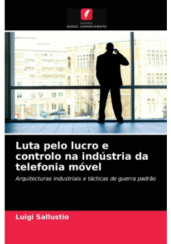 Luta pelo lucro e controlo na indústria da telefonia móvel