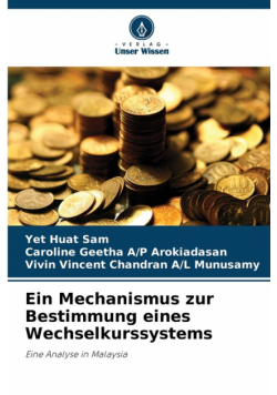 Ein Mechanismus zur Bestimmung eines Wechselkurssystems