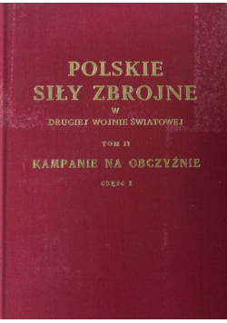 Polskie siły zbrojne w drugiej wojnie światowej tom II ,cz.2