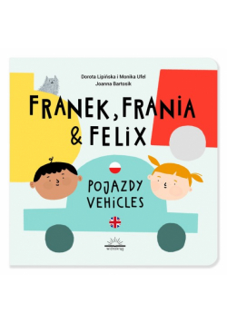 Franek Frania i Felix Pojazdy Vehicles